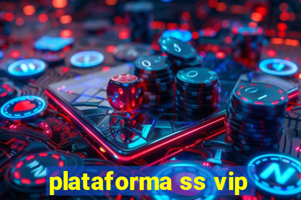 plataforma ss vip