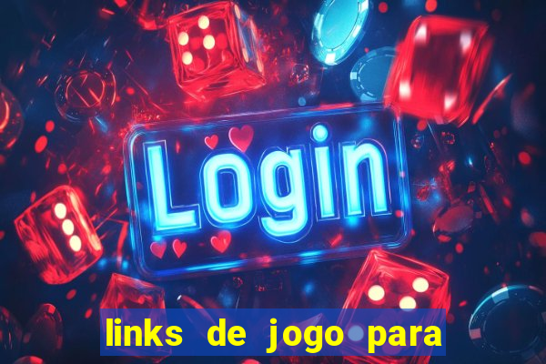 links de jogo para ganhar dinheiro