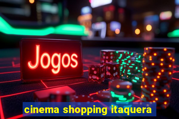 cinema shopping itaquera