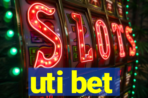 uti bet