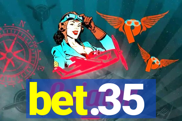 bet.35