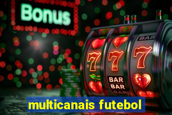 multicanais futebol