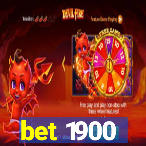 bet 1900