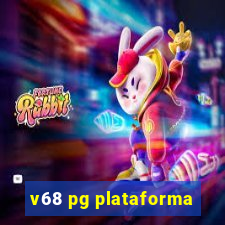 v68 pg plataforma