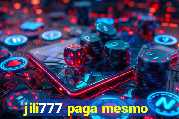 jili777 paga mesmo