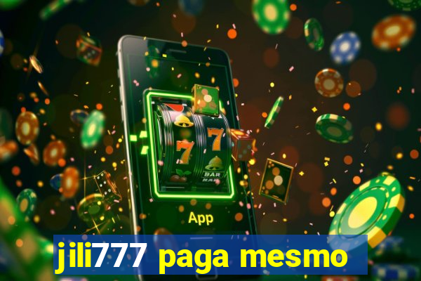 jili777 paga mesmo