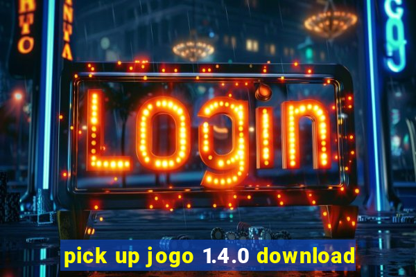 pick up jogo 1.4.0 download