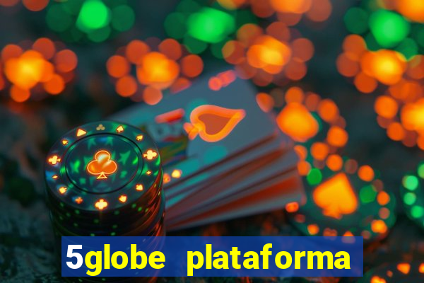 5globe plataforma de jogos