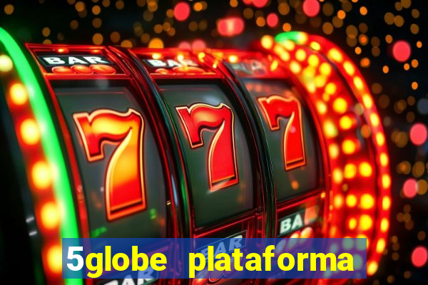 5globe plataforma de jogos