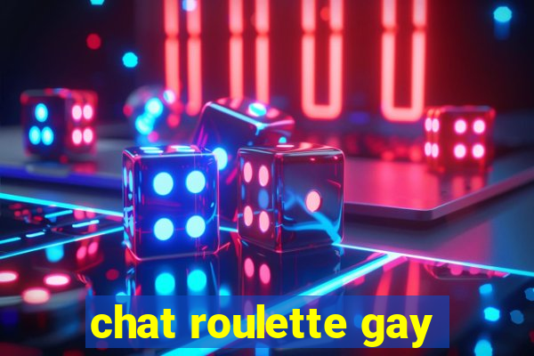 chat roulette gay