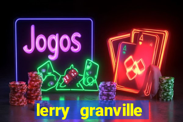 lerry granville reclame aqui