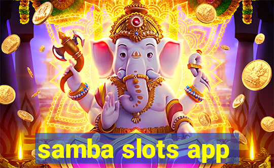 samba slots app