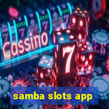 samba slots app