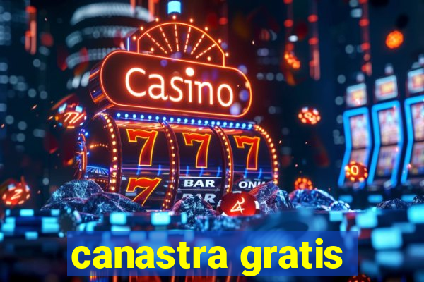 canastra gratis