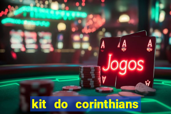 kit do corinthians dls 2021