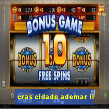 cras cidade ademar ii