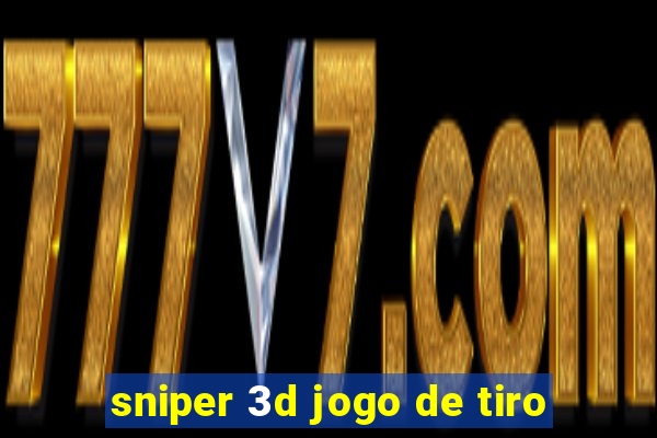 sniper 3d jogo de tiro