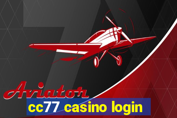 cc77 casino login