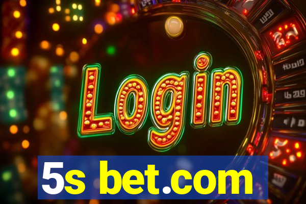 5s bet.com