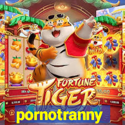 pornotranny