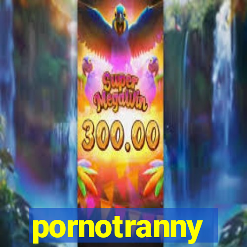 pornotranny