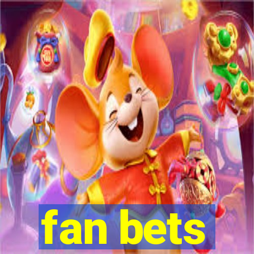 fan bets