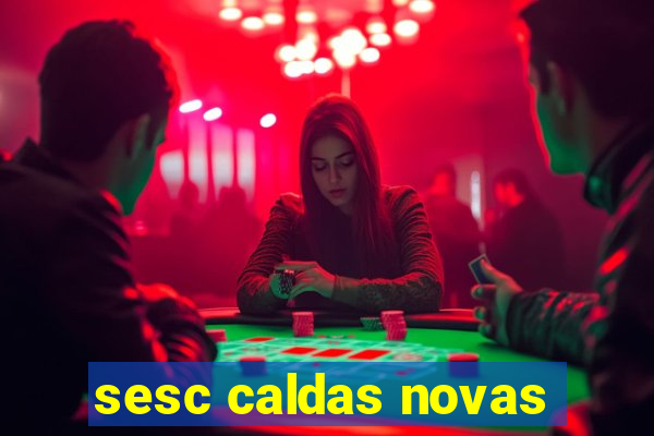 sesc caldas novas