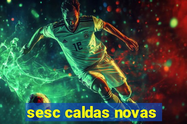 sesc caldas novas