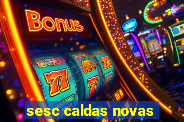 sesc caldas novas