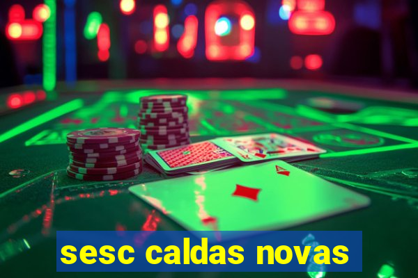 sesc caldas novas