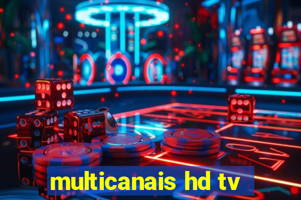 multicanais hd tv