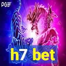 h7 bet