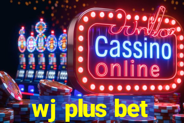 wj plus bet