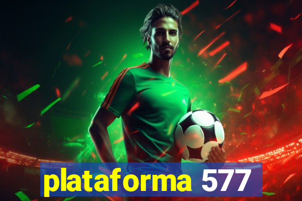 plataforma 577