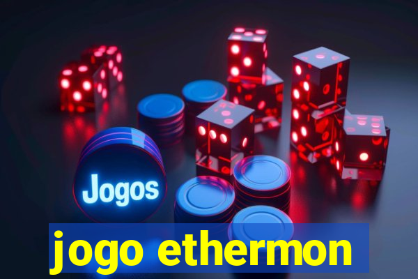 jogo ethermon