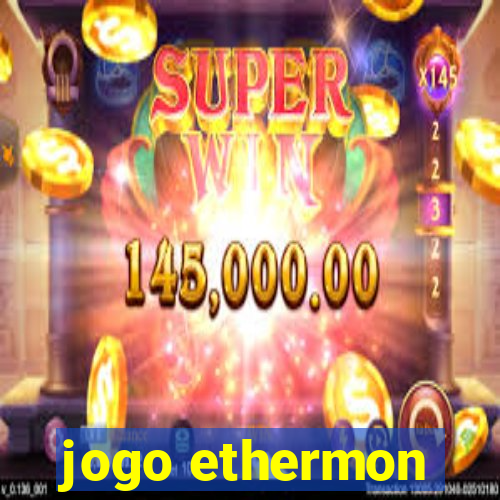 jogo ethermon