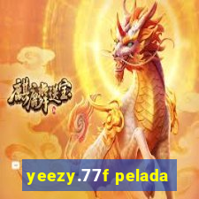 yeezy.77f pelada