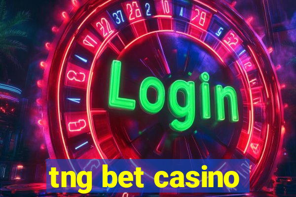 tng bet casino