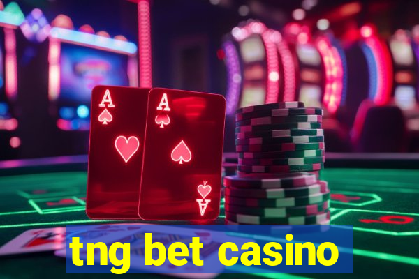 tng bet casino