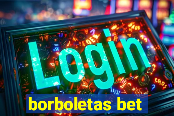 borboletas bet