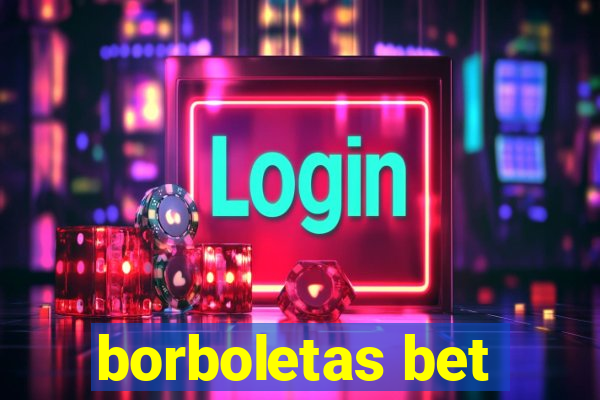 borboletas bet