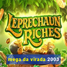 mega da virada 2003