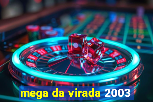 mega da virada 2003