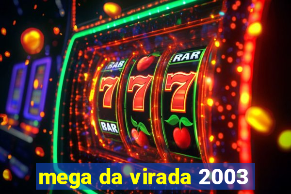 mega da virada 2003