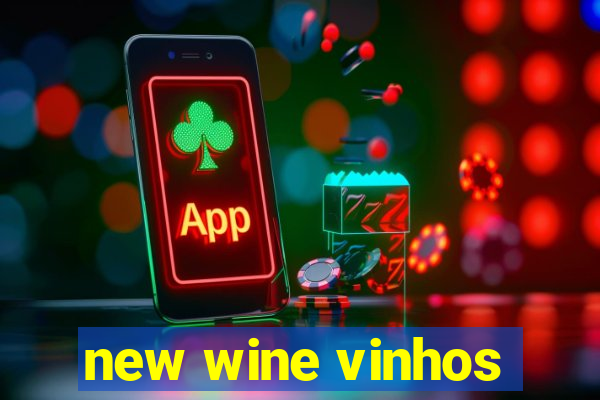 new wine vinhos