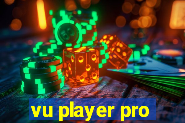 vu player pro