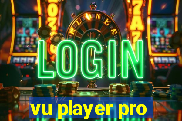 vu player pro