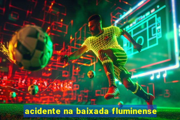 acidente na baixada fluminense