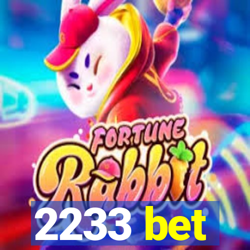 2233 bet