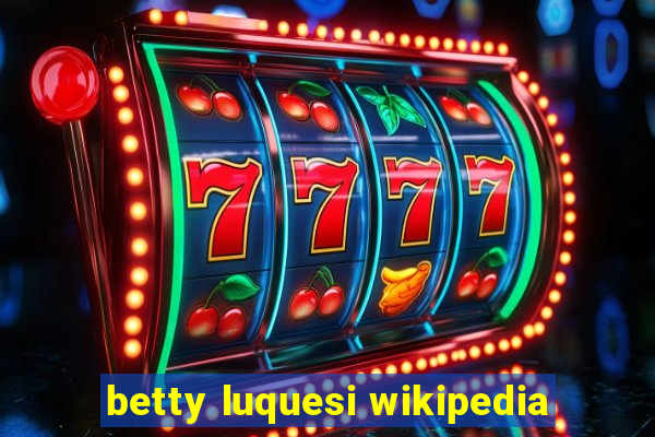 betty luquesi wikipedia